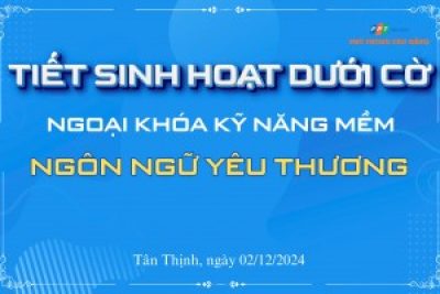 NGOẠI KHÓA KĨ NĂNG MỀM – NGÔN NGỮ YÊU THƯƠNG